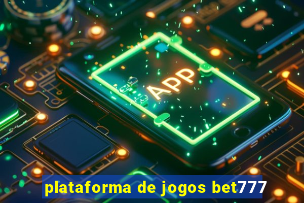 plataforma de jogos bet777